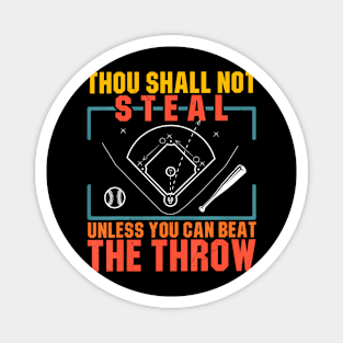 Baseball Thou Shall Not Steal Unless You Beat the Throw Magnet